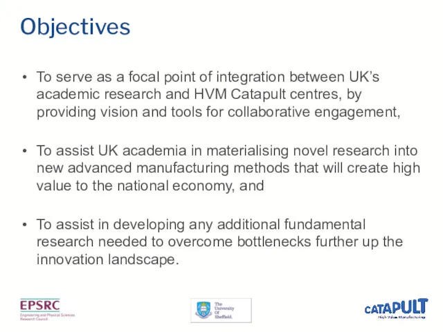 Objectives To serve as a focal point of integration between