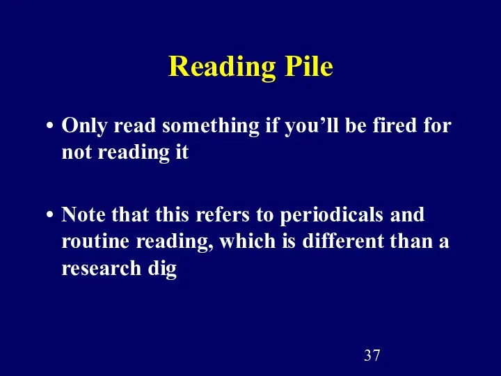 Reading Pile Only read something if you’ll be fired for not reading it
