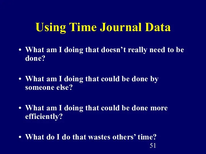 Using Time Journal Data What am I doing that doesn’t really need to