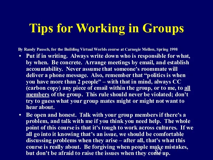 Tips for Working in Groups By Randy Pausch, for the Building Virtual Worlds