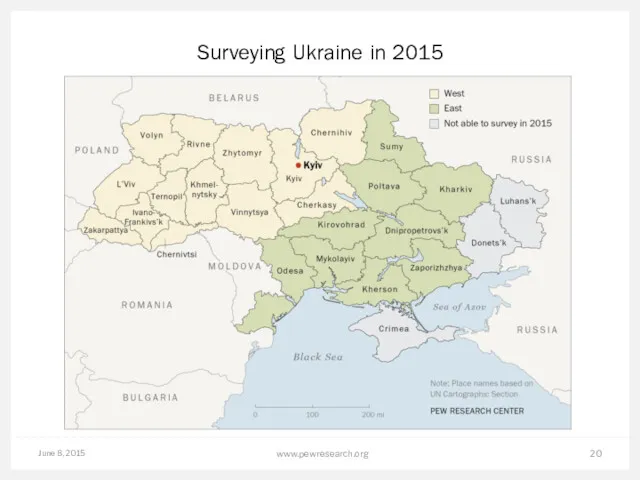 June 8, 2015 www.pewresearch.org Surveying Ukraine in 2015