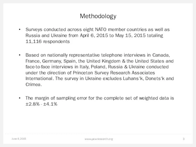 June 8, 2015 www.pewresearch.org Methodology Surveys conducted across eight NATO