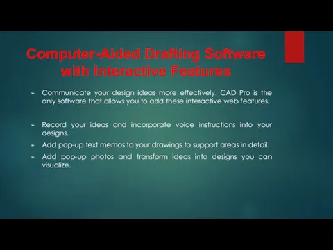 Computer-Aided Drafting Software with Interactive Features Communicate your design ideas more effectively. CAD