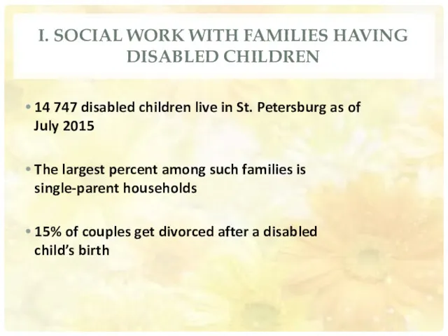 I. SOCIAL WORK WITH FAMILIES HAVING DISABLED CHILDREN 14 747