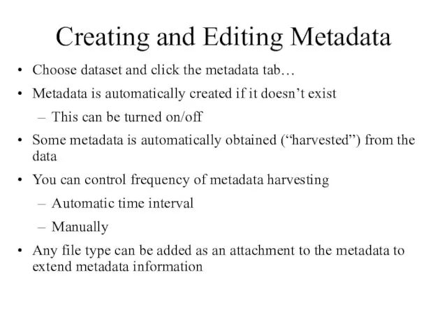 Creating and Editing Metadata Choose dataset and click the metadata