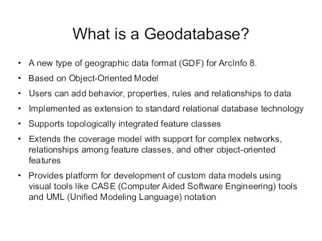 What is a Geodatabase? A new type of geographic data