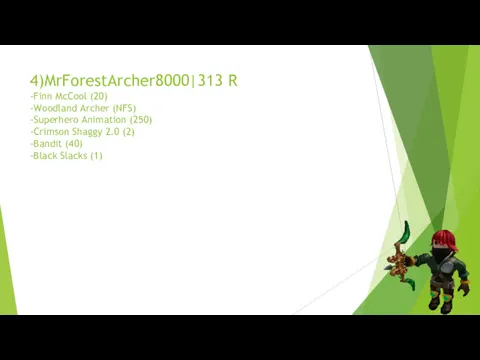 4)MrForestArcher8000|313 R -Finn McCool (20) -Woodland Archer (NFS) -Superhero Animation