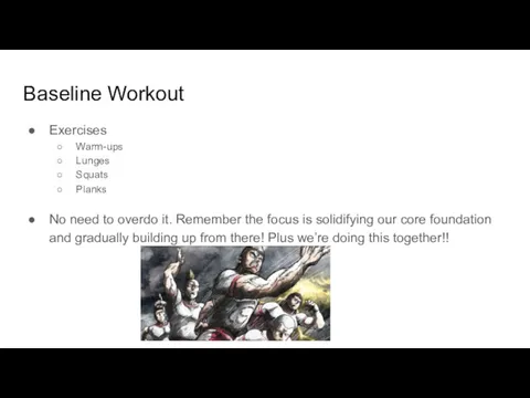 Baseline Workout Exercises Warm-ups Lunges Squats Planks No need to
