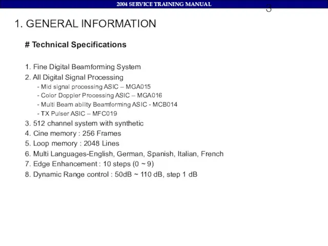 1. GENERAL INFORMATION # Technical Specifications 1. Fine Digital Beamforming