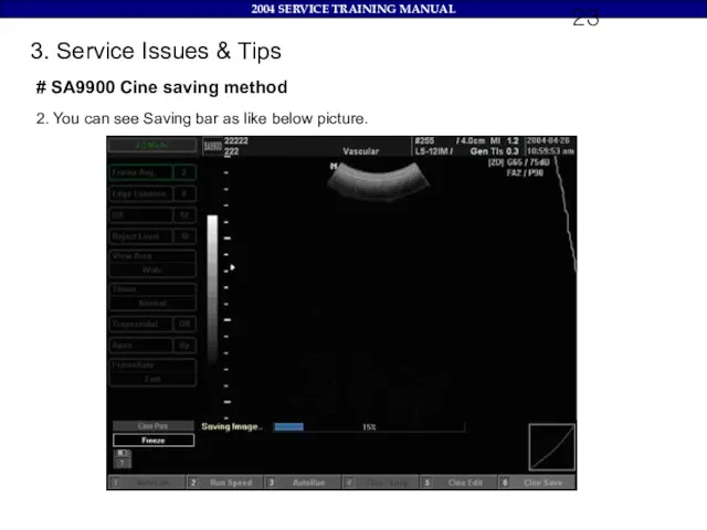 3. Service Issues & Tips # SA9900 Cine saving method