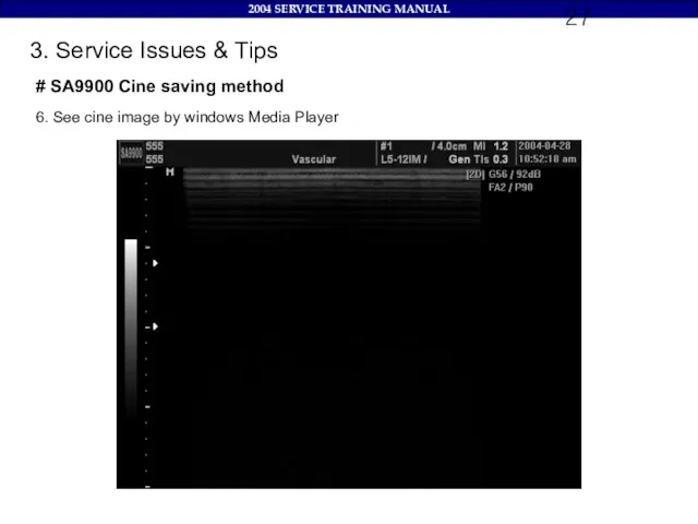 3. Service Issues & Tips # SA9900 Cine saving method