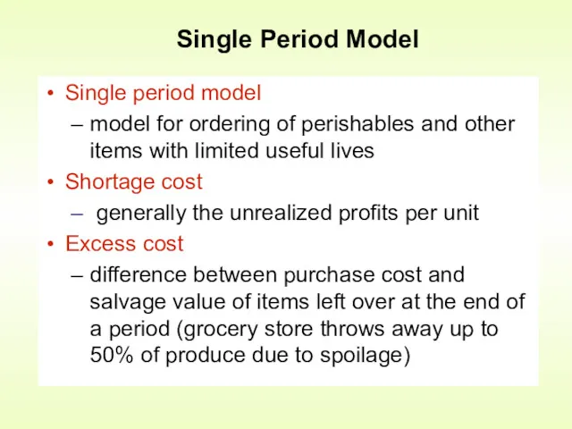 Single period model model for ordering of perishables and other