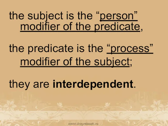 the subject is the “person” modifier of the predicate, the