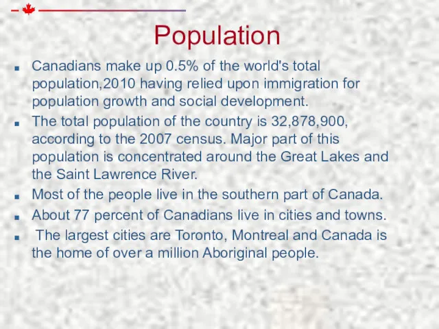 Population Canadians make up 0.5% of the world's total population,2010