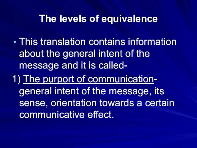 The levels of equivalence This translation contains information about the