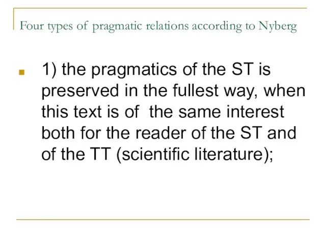 Four types of pragmatic relations according to Nyberg 1) the