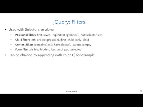 jQuery: Filters Used with Selectors, or alone Positional filters :first,