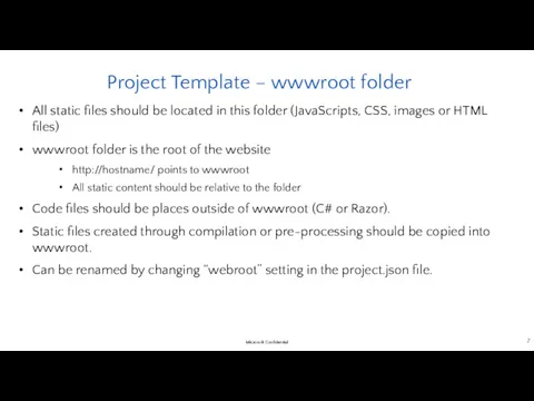 Project Template – wwwroot folder All static files should be