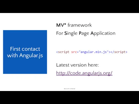 MV* framework For Single Page Application You need only one