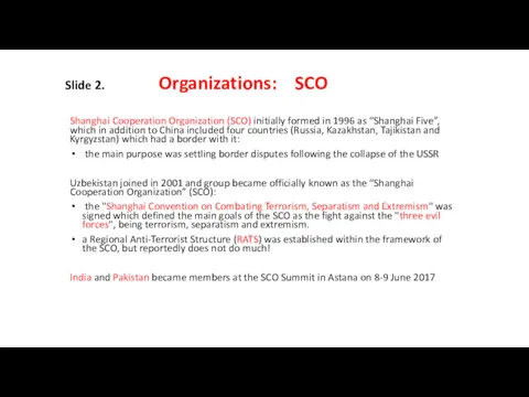 Slide 2. Organizations: SCO Shanghai Cooperation Organization (SCO) initially formed