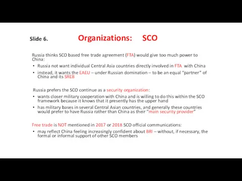 Slide 6. Organizations: SCO Russia thinks SCO based free trade