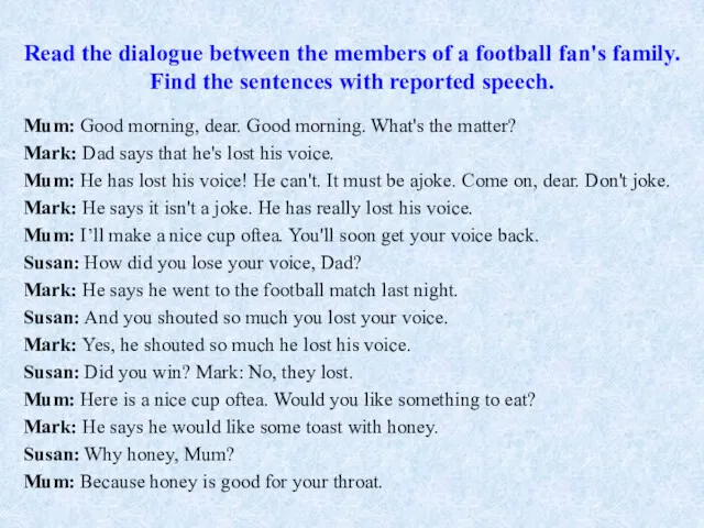 Read the dialogue between the members of a football fan's