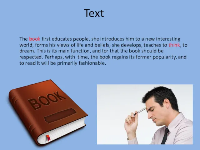 Text The book first educates people, she introduces him to