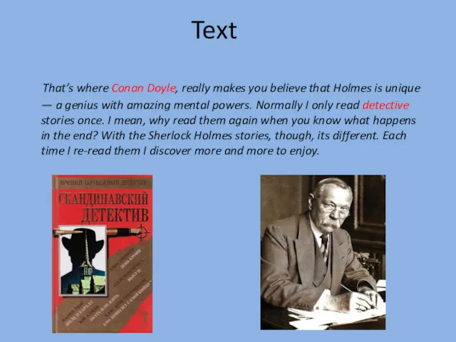 Text That’s where Conan Doyle, really makes you believe that