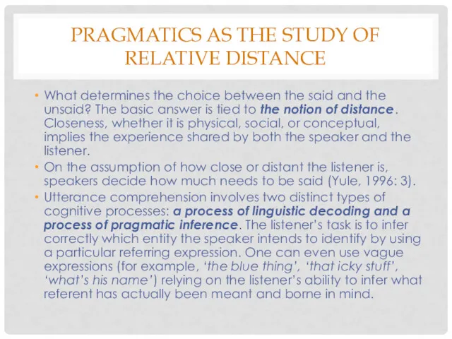 PRAGMATICS AS THE STUDY OF RELATIVE DISTANCE What determines the