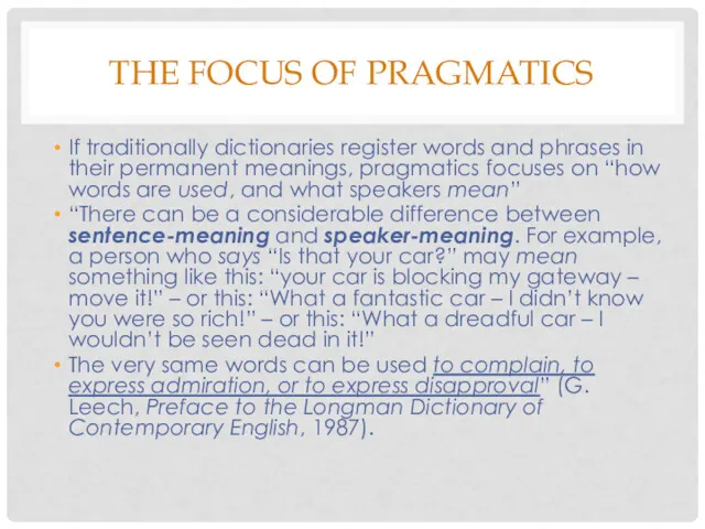 THE FOCUS OF PRAGMATICS If traditionally dictionaries register words and