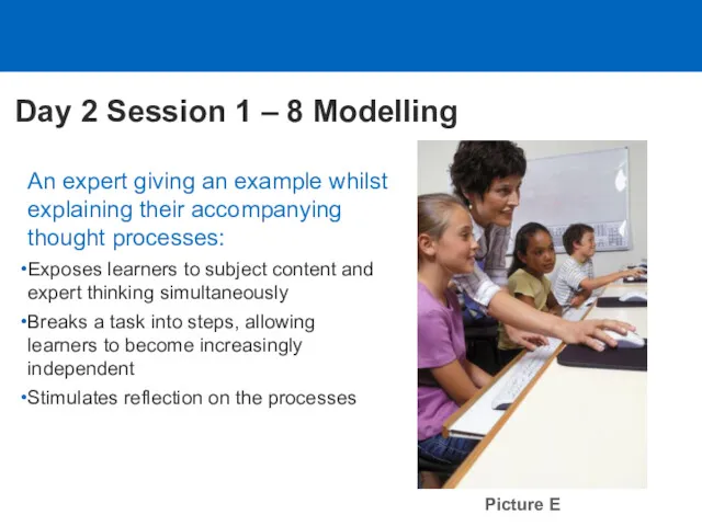 Day 2 Session 1 – 8 Modelling An expert giving