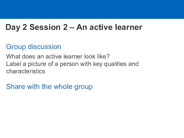 Group discussion What does an active learner look like? Label