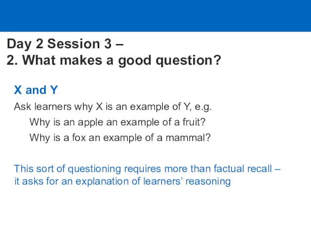 X and Y Ask learners why X is an example