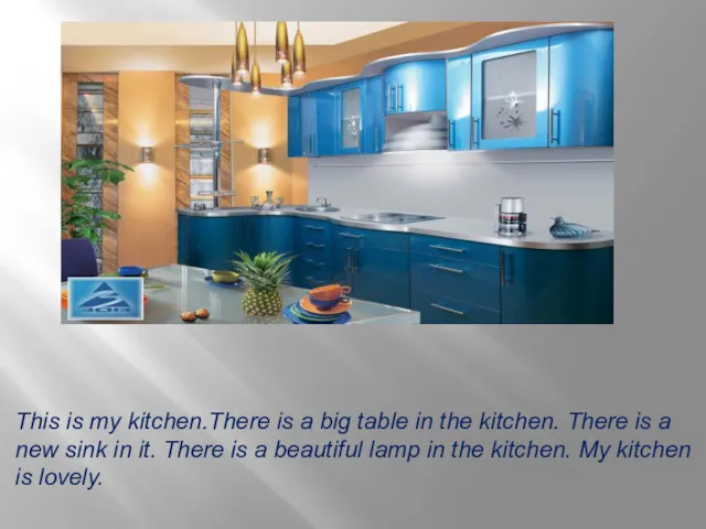 This is my kitchen.There is a big table in the