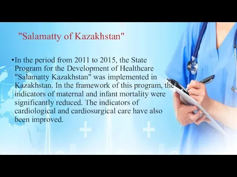 "Salamatty of Kazakhstan" In the period from 2011 to 2015,