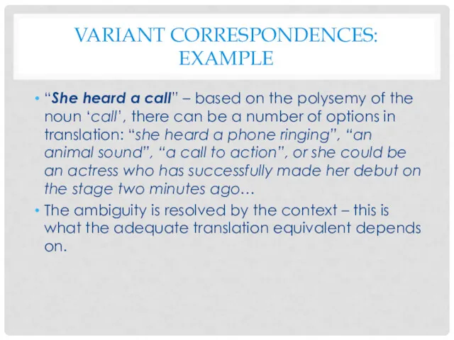 VARIANT CORRESPONDENCES: EXAMPLE “She heard a call” – based on
