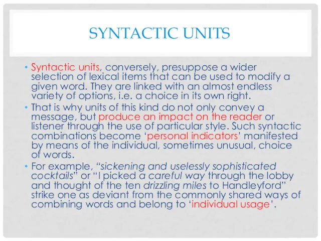 SYNTACTIC UNITS Syntactic units, conversely, presuppose a wider selection of