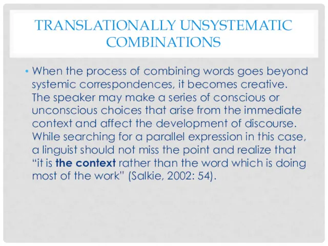 TRANSLATIONALLY UNSYSTEMATIC COMBINATIONS When the process of combining words goes