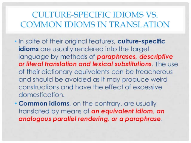 CULTURE-SPECIFIC IDIOMS VS. COMMON IDIOMS IN TRANSLATION In spite of