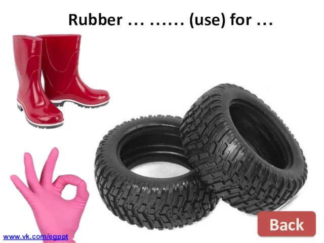 Rubber … …… (use) for … Back www.vk.com/egppt