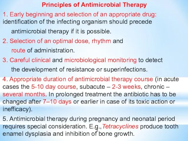 Principles of Antimicrobial Therapy 1. Early beginning and selection of