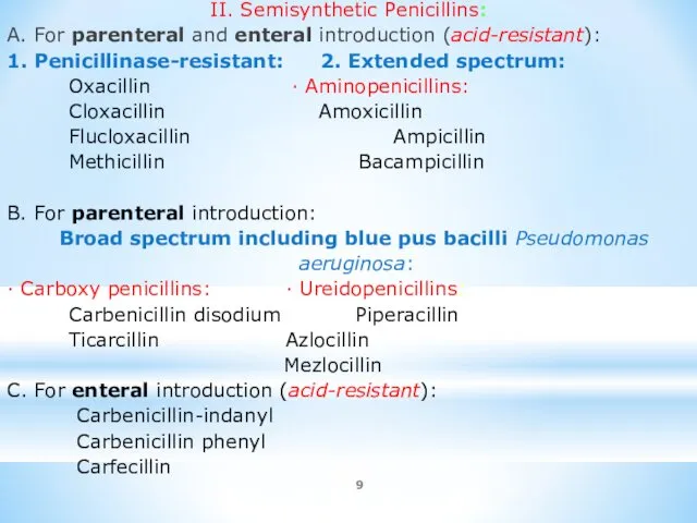 II. Semisynthetic Penicillins: A. For parenteral and enteral introduction (acid-resistant):