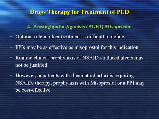 Drugs Therapy for Treatment of PUD 4- Prostaglandin Agonists (PGE1)