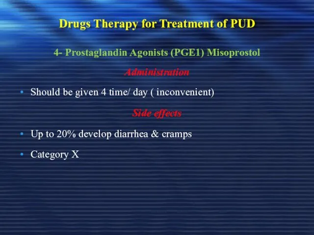 Drugs Therapy for Treatment of PUD 4- Prostaglandin Agonists (PGE1)