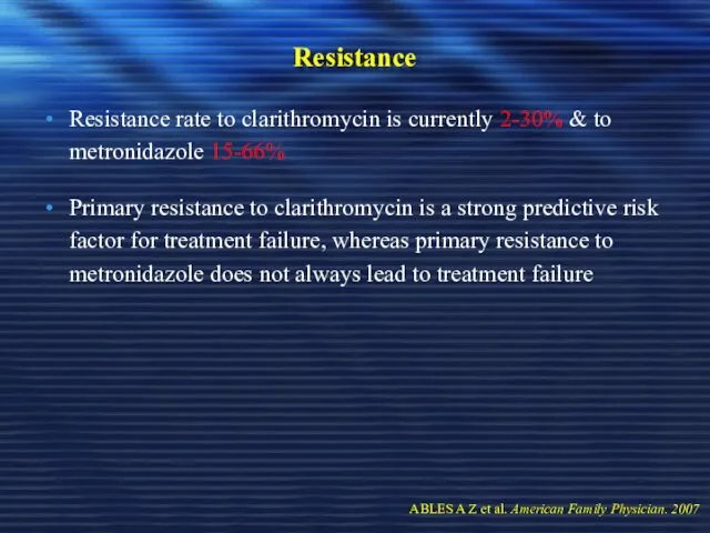 Resistance Resistance rate to clarithromycin is currently 2-30% & to