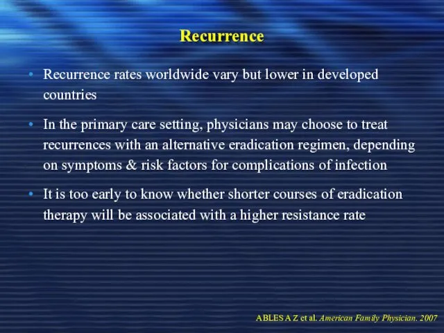 Recurrence Recurrence rates worldwide vary but lower in developed countries