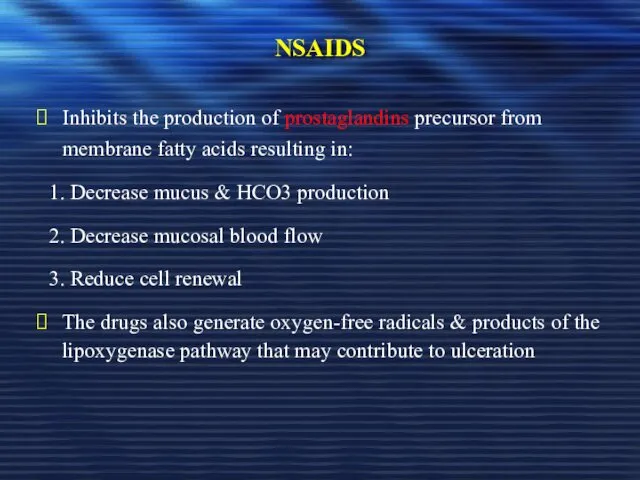 NSAIDS Inhibits the production of prostaglandins precursor from membrane fatty