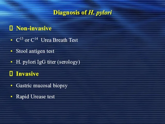 Diagnosis of H. pylori Non-invasive C13 or C14 Urea Breath Test Stool antigen
