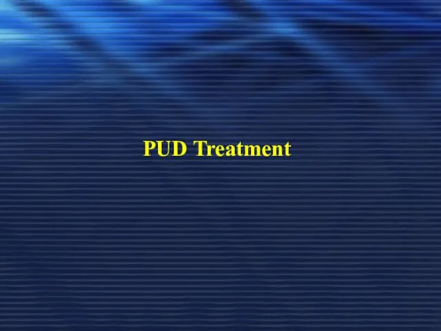 PUD Treatment
