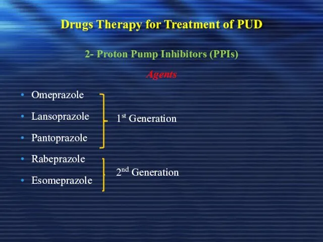 Drugs Therapy for Treatment of PUD 2- Proton Pump Inhibitors